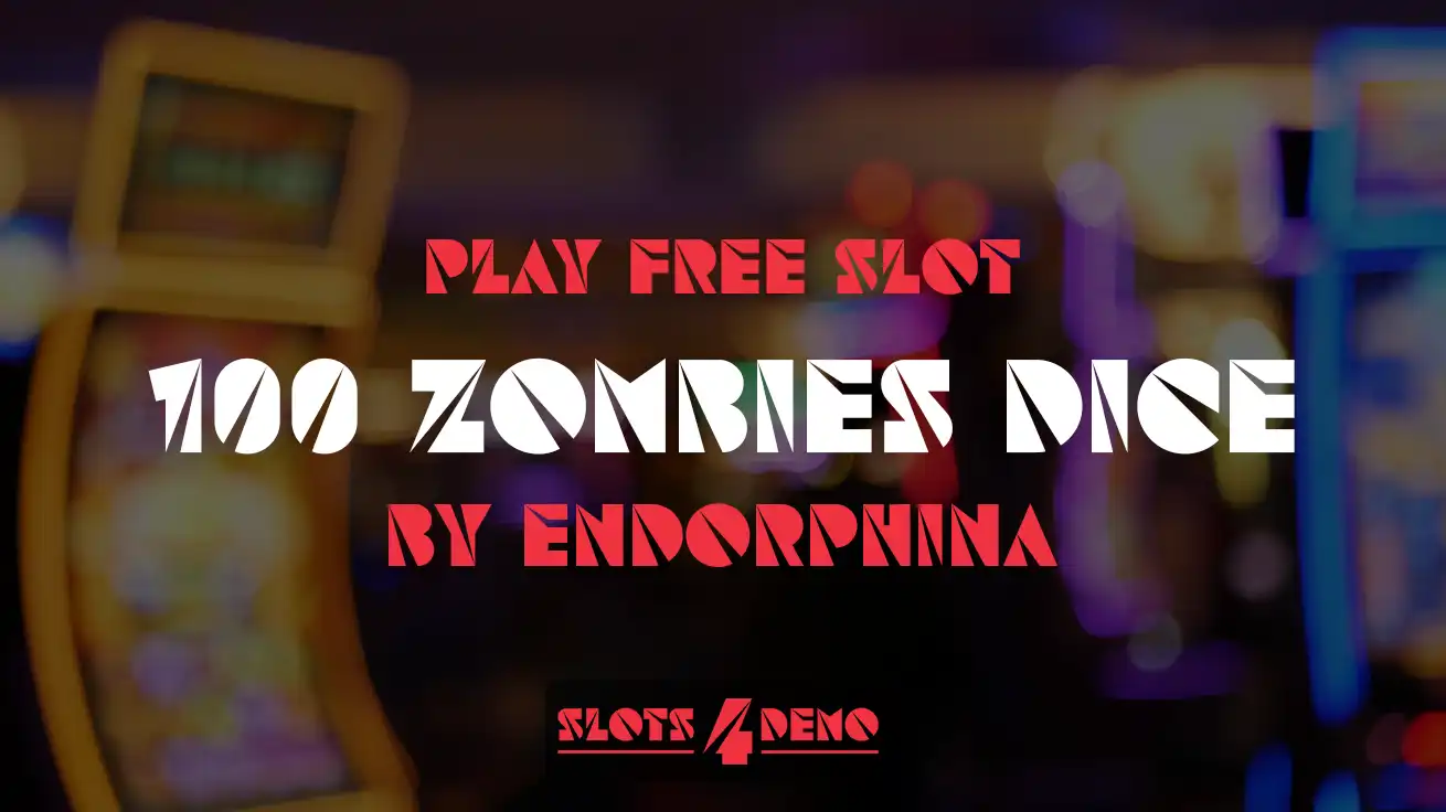 Play free slot 100 Zombies by Endorphina