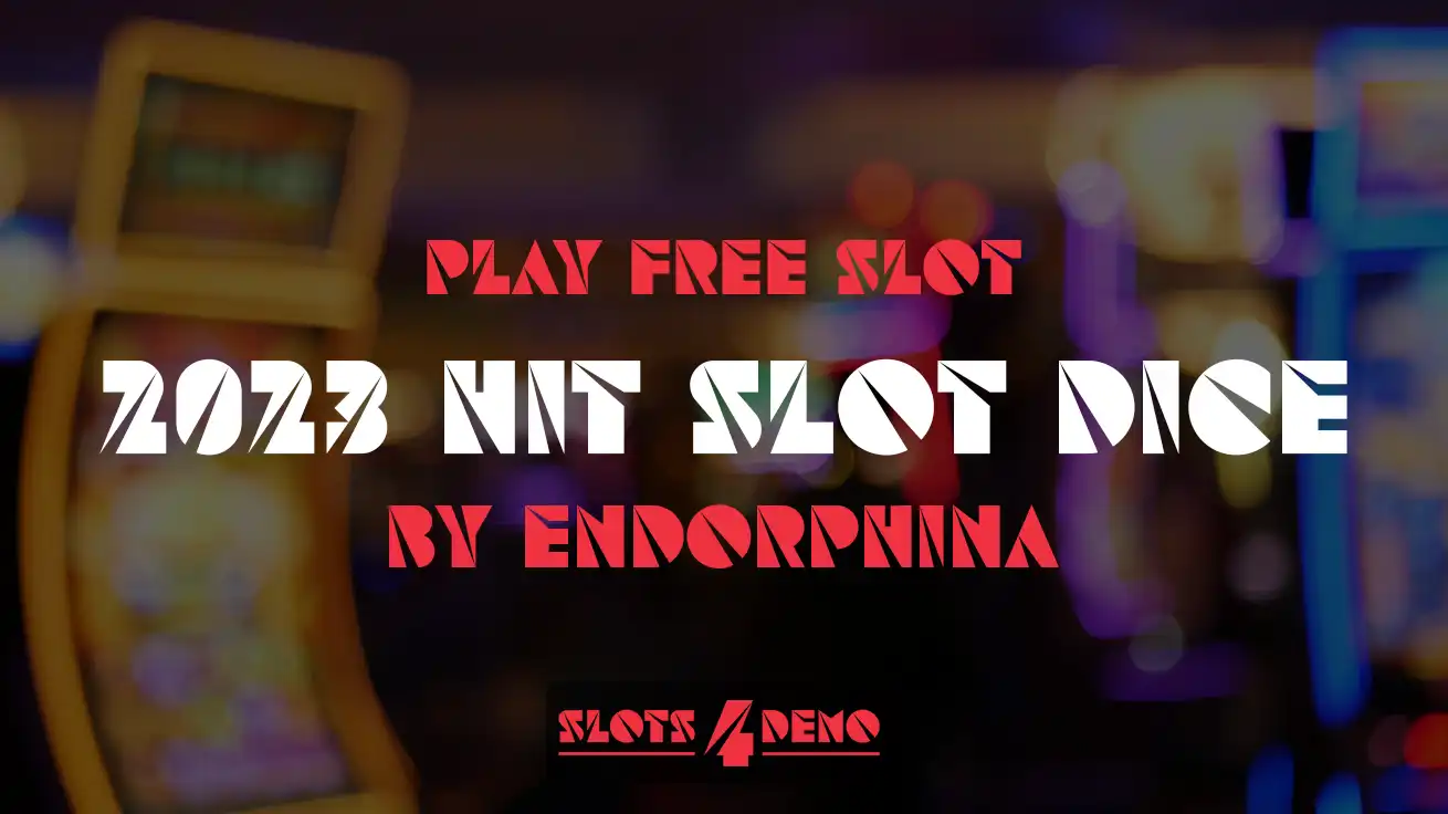 Play free slot 2023 Hit Slot by Endorphina